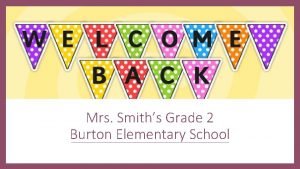 Mrs Smiths Grade 2 Burton Elementary School Schedule