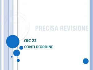 OIC 22 CONTI DORDINE OIC 22 CONTI DORDINE