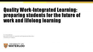 Quality WorkIntegrated Learning preparing students for the future