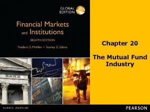 Chapter 20 The Mutual Fund Industry Chapter Preview