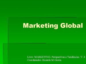 Marketing Global Livro MARKETING Perspectivas e Tendncias V