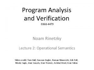 Program Analysis and Verification 0368 4479 Noam Rinetzky