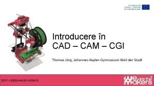 Introducere n CAD CAM CGI Thomas Jrg JohannesKeplerGymnasium