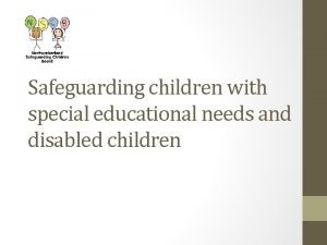 Safeguarding special needs