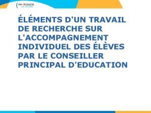 LMENTS DUN TRAVAIL DE RECHERCHE SUR LACCOMPAGNEMENT INDIVIDUEL