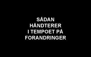 SDAN HNDTERER I TEMPOET P FORANDRINGER Hastigheden p