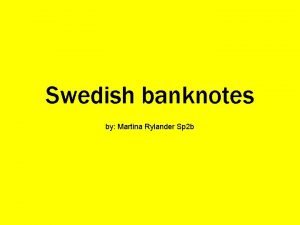 Swedish banknotes by Martina Rylander Sp 2 b