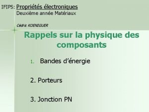 IFIPS Proprits lectroniques Deuxime anne Matriaux Cdric KOENIGUER