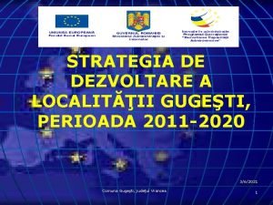 STRATEGIA DE DEZVOLTARE A LOCALITII GUGETI PERIOADA 2011