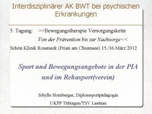 Interdisziplinrer AK BWT bei psychischen Erkrankungen 5 Tagung