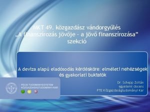 MKT 49 kzgazdsz vndorgyls A finanszrozs jvje a