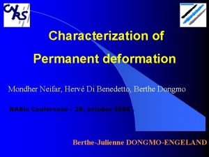 Characterization of Permanent deformation Mondher Neifar Herv Di
