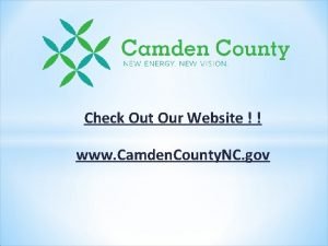 Check Out Our Website www Camden County NC