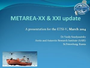 METAREAXX XXI update A presentation for the ETSIV