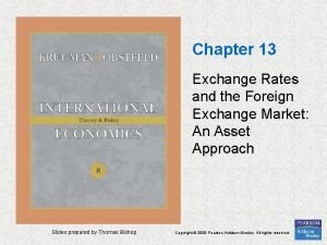 Chapter 13 Exchange Rates and the Foreign Exchange