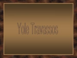 Yole Travassos nasceu em So Paulo Brasil em