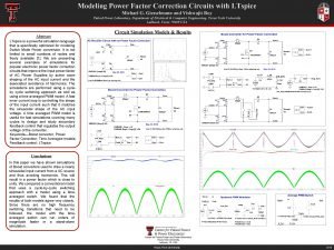 Modeling Power Factor Correction Circuits with LTspice Michael