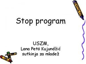 Stop program USZM Lana Pet Kujundi sutkinja za