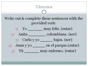 Complete these sentences with the