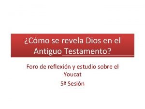 Cmo se revela Dios en el Antiguo Testamento