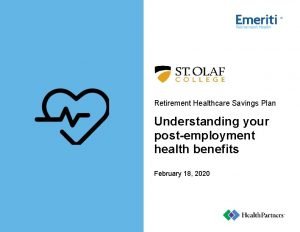 Retirement Healthcare Savings Plan Understanding your postemployment health