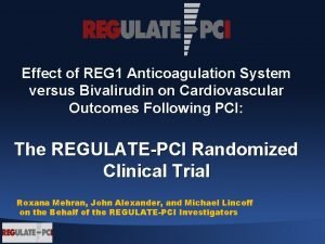 Effect of REG 1 Anticoagulation System versus Bivalirudin