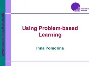 www economics ltsn ac uk Using Problembased Learning