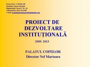 Palatul copiilor severin Palatul copiilor severin