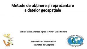 Metode de obinere i reprezentare a datelor geospaiale