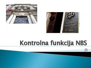 Kontrolna funkcija NBS JS Kontrolna funkcija NBS Kontrolna