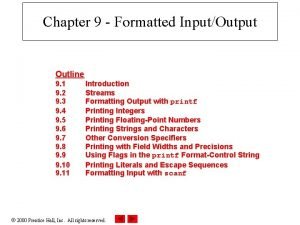 Chapter 9 Formatted InputOutput Outline 9 1 9