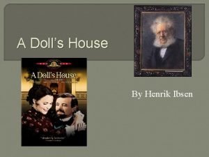 A Dolls House By Henrik Ibsen A Dolls