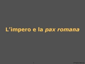 Limpero e la pax romana 1 Pearson Italia