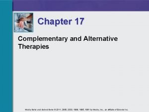 Chapter 17 Complementary and Alternative Therapies Mosby items