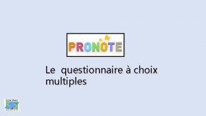 Le questionnaire choix multiples Pronote permet de proposer