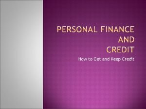 How to Get and Keep Credit The average