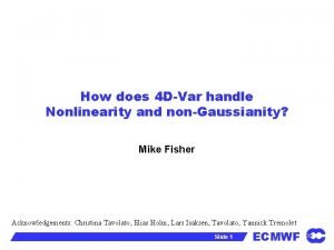 How does 4 DVar handle Nonlinearity and nonGaussianity