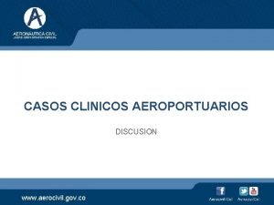 CASOS CLINICOS AEROPORTUARIOS DISCUSION www aerocivil gov co