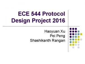 ECE 544 Protocol Design Project 2016 Haoyuan Xu