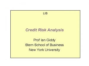 LIB Credit Risk Analysis Prof Ian Giddy Stern