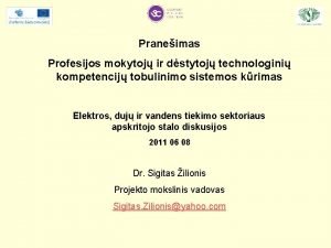 Praneimas Profesijos mokytoj ir dstytoj technologini kompetencij tobulinimo