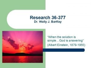 Research 36 377 Dr Wally J Bartfay When