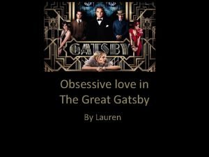 Obsessive love in the great gatsby quotes