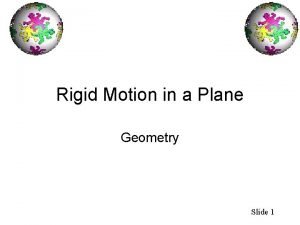 Rigid Motion in a Plane Geometry Slide 1