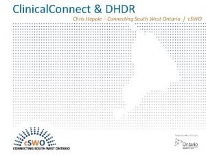 Clinical connect swo