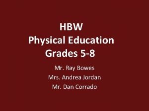 HBW Physical Education Grades 5 8 Mr Ray