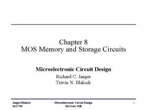 Chapter 8 MOS Memory and Storage Circuits Microelectronic