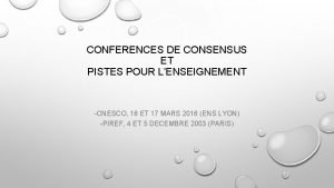 CONFERENCES DE CONSENSUS ET PISTES POUR LENSEIGNEMENT CNESCO