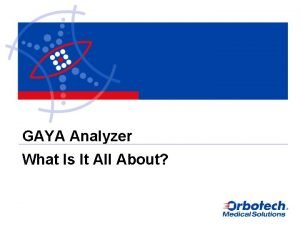 GAYA Analyzer What Is It All About GAYA