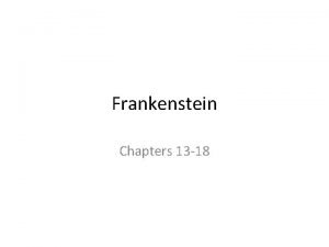 Chapter 13 and 14 frankenstein